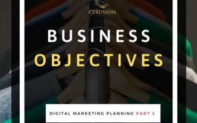 Digital Marketing Planning Pt 2: Business Objectives