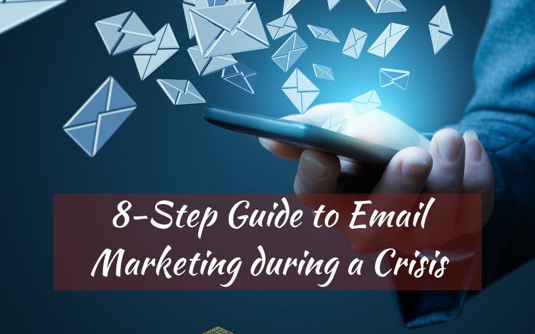8-Step Guide to Email Marketing during a Crisis