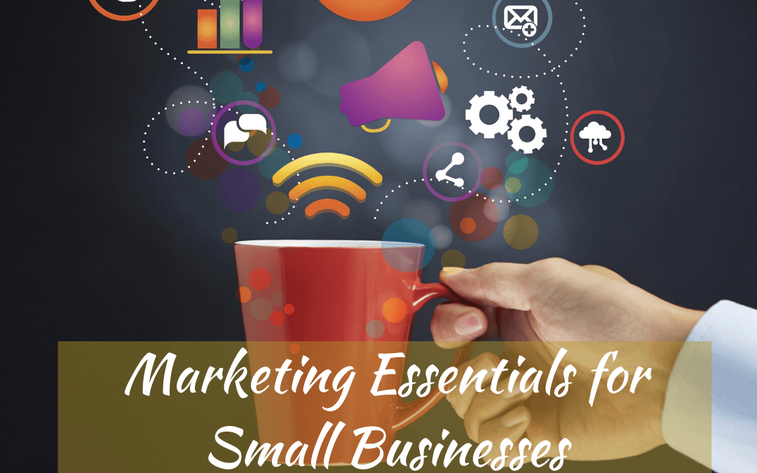 Marketing Essentials for Small Businesses