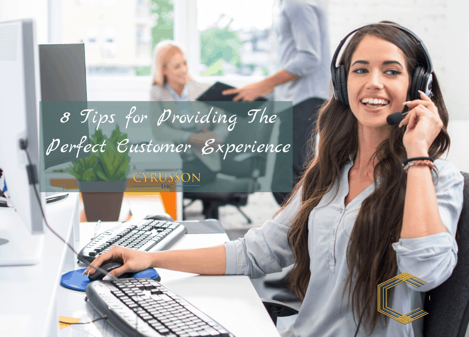 8 Tips for Providing The Perfect Customer Experience