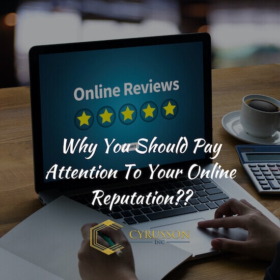 Pay Attention To Your Online Reputation