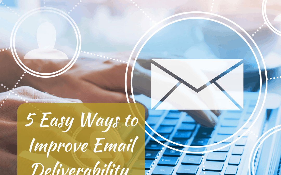 5 Easy Tips for Email Deliverability