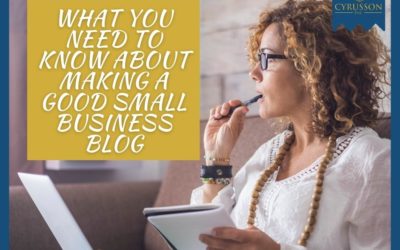What You Need To Know About Making a Good Small Business Blog