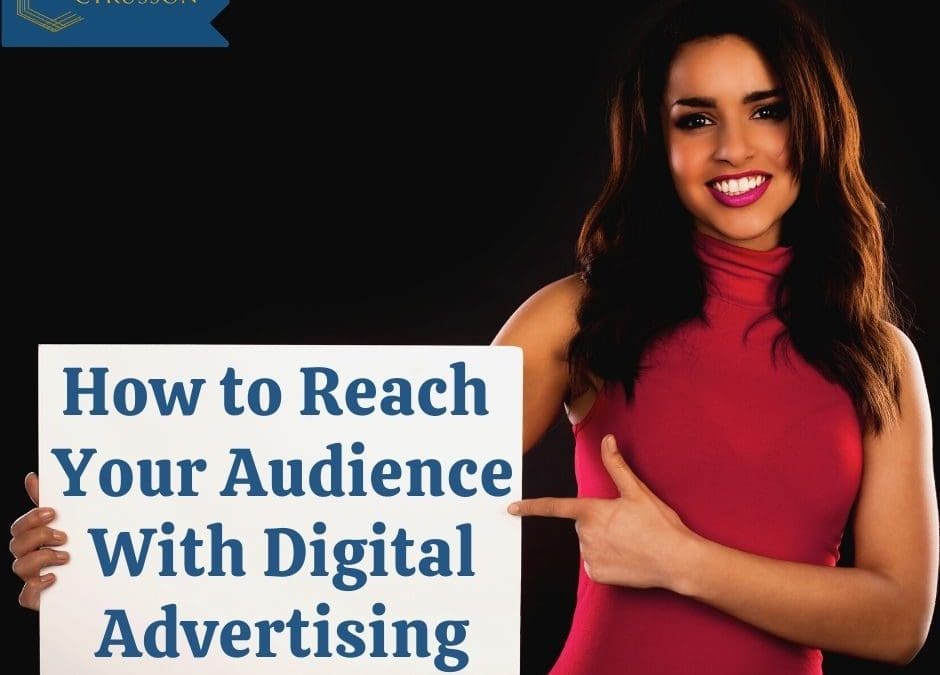 How to Reach Your Audience With Digital Advertising