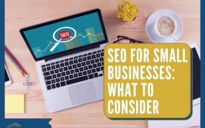 SEO For Small Businesses: What to Consider