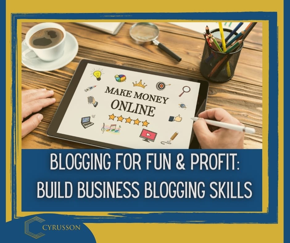 blogging for fun and profit | Cyrusson