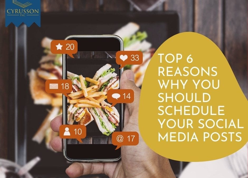 Top 6 Reasons Why You Should Schedule Your Social Media Posts