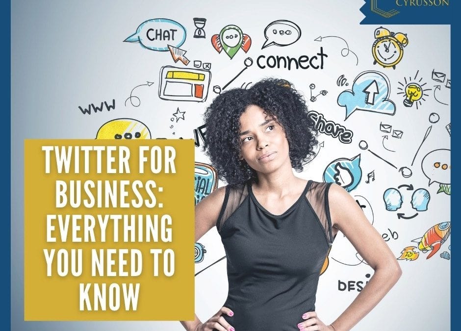 Twitter for Business: Everything You Need to Know