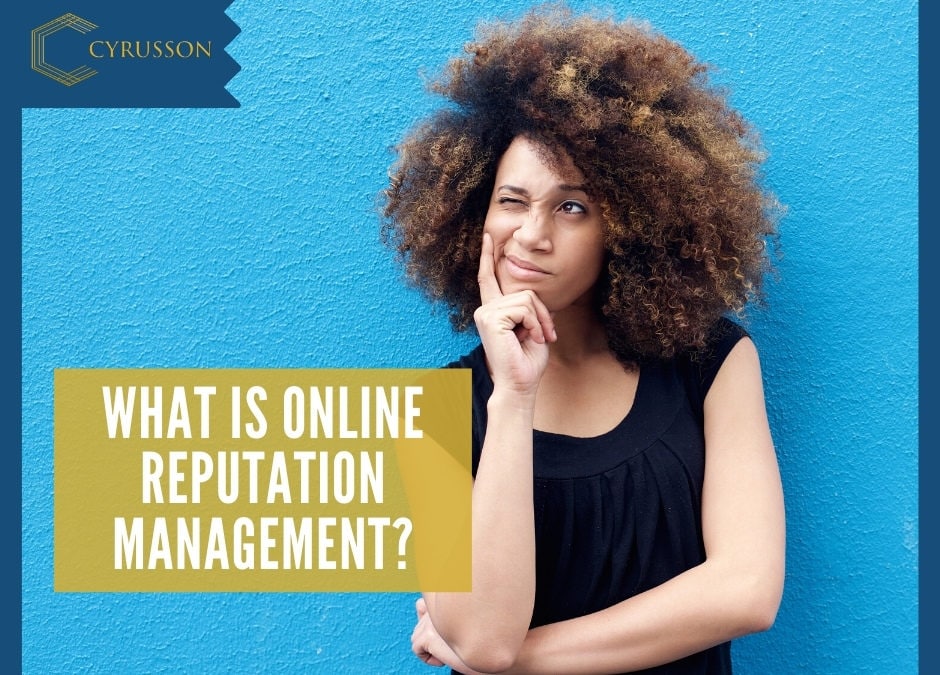 What is Online Reputation Management?