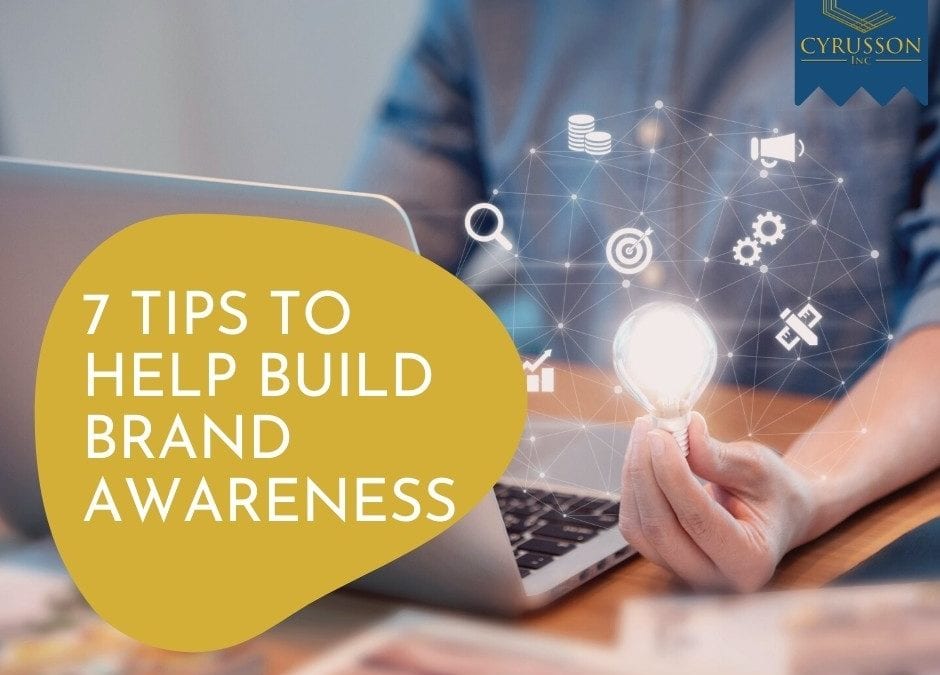 7 Tips to Help Build Brand Awareness