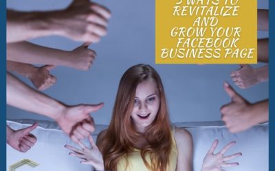 3 Ways to Revitalize And Grow Your Facebook Business Page