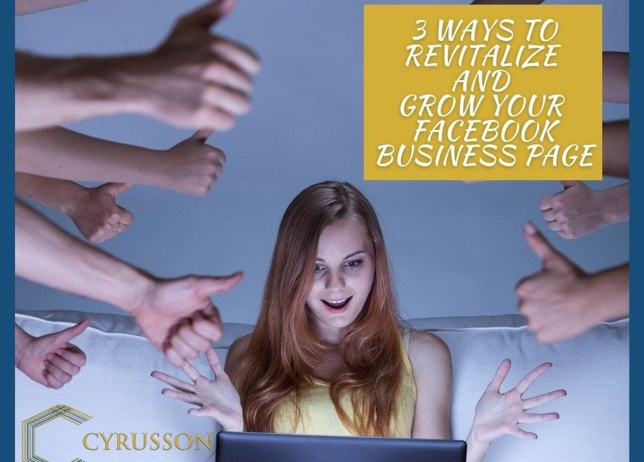 3 Ways to Revitalize And Grow Your Facebook Business Page