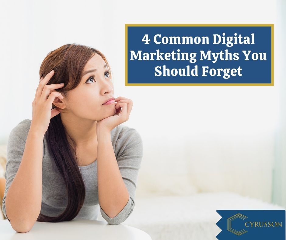 4 Common Digital Marketing Myths You Should Forget | Cyrusson