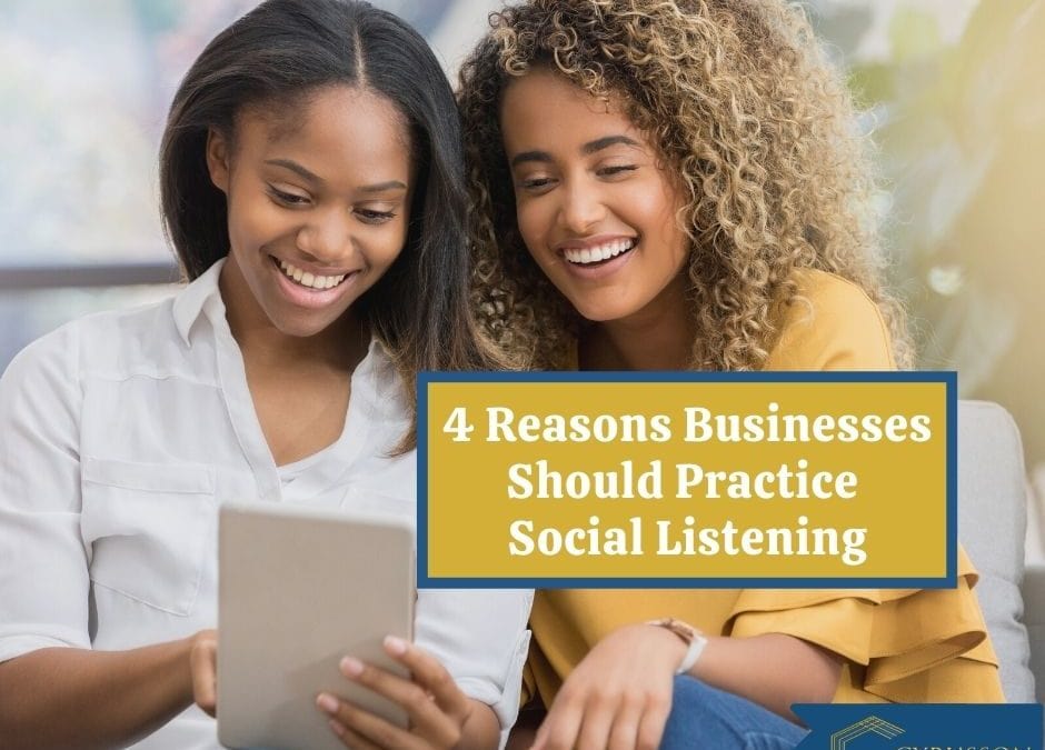 4 Reasons Businesses Should Practice Social Listening