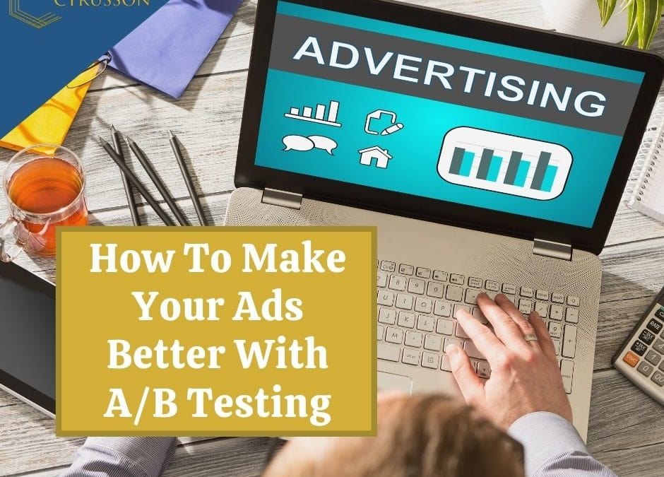 How To Make Your Ads Better With A/B Testing