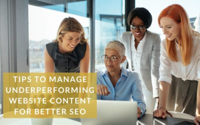 Tips To Manage Underperforming Website Content For Better SEO