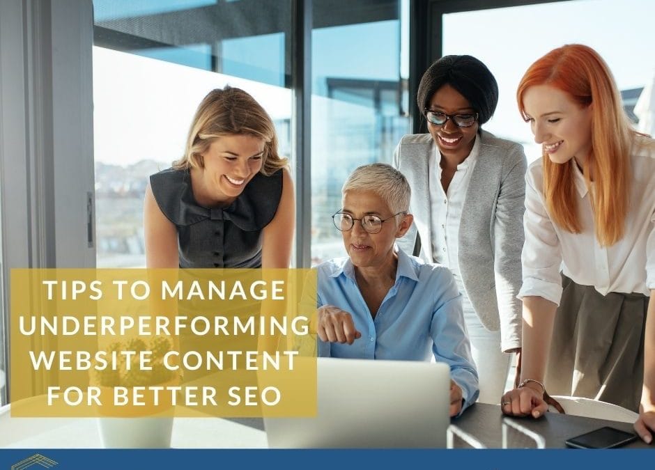 Tips To Manage Underperforming Website Content For Better SEO