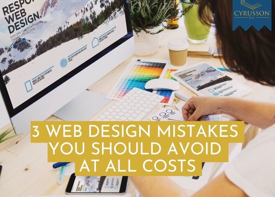 3 Web Design Mistakes You Should Avoid At All Costs