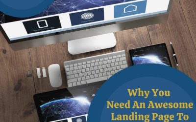 Why You Need an Awesome Landing Page to Convert Prospects