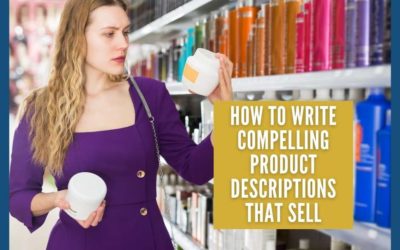 How To Write Compelling Product Descriptions That Sell