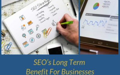 SEO’s Long Term Benefit for Businesses