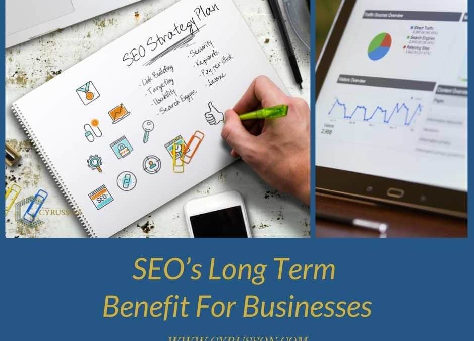 SEO’s Long Term Benefit for Businesses