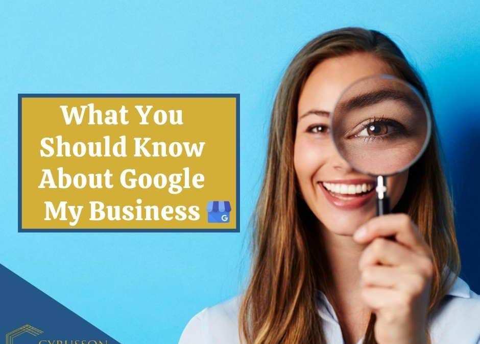 What You Should Know About Google My Business