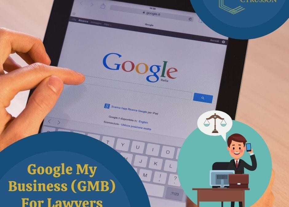 Google My Business for Lawyers | Top 5 Benefits Of GMB | Increase Your Law Practice’s Online Visibility