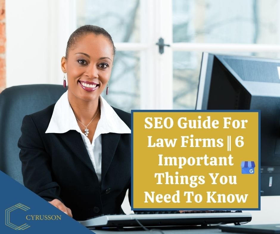 SEO Guide For Law Firms 6 Important Things You Need To Know | Cyrusson