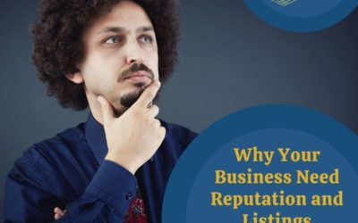 Why Your Business Needs Reputation and Listings Management | 4 Things To Know