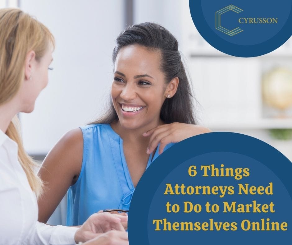 Attorney Marketing Guide: 6 Things Attorneys Need to Do to Market Themselves Online