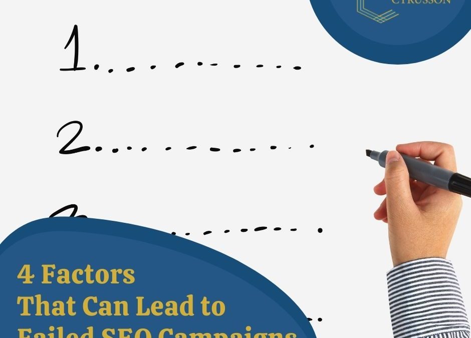 4 Factors That Can Lead To Failed SEO Campaigns