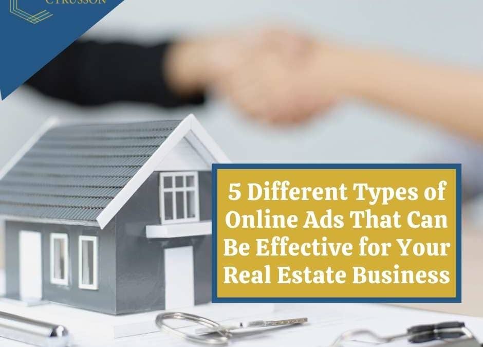 5 Different Types of Online Ads That Can Be Effective for Your Real Estate Business