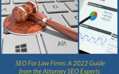 SEO For Law Firms: A 2022 Guide from the Attorney SEO Experts (With Tips)