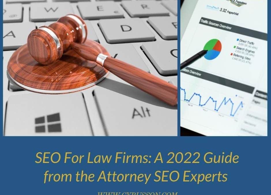 SEO For Law Firms: A 2022 Guide from the Attorney SEO Experts (With Tips)