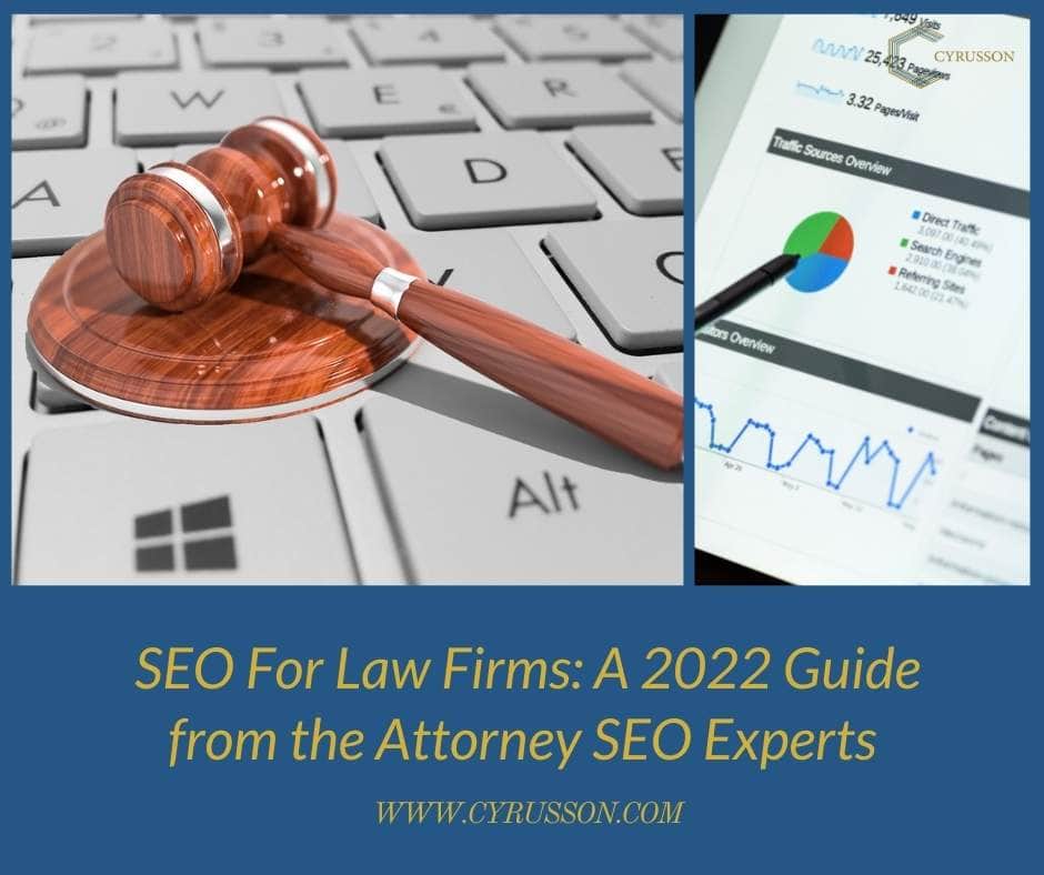 seo, seo for law firms, attorney seo, cyrusson, 2022 law firm seo guide