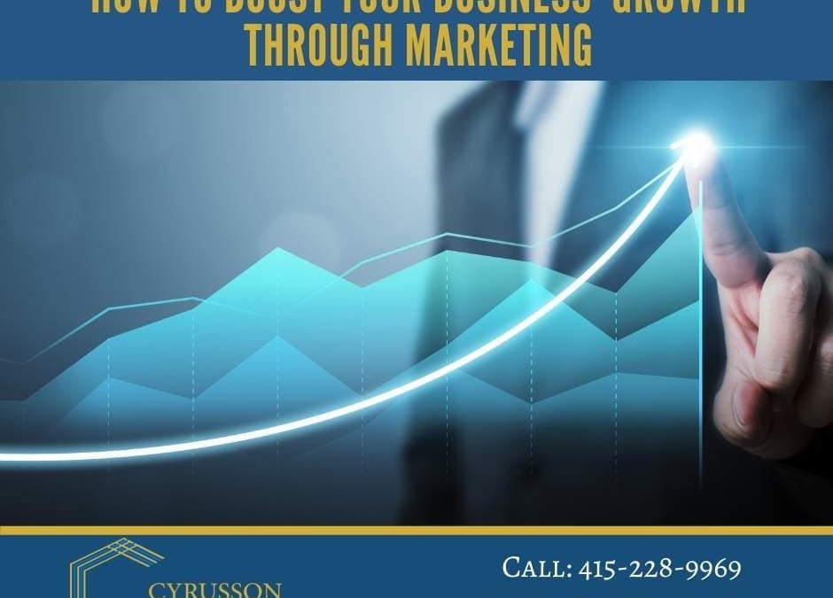 How To Boost Your Business’s Growth Through Marketing