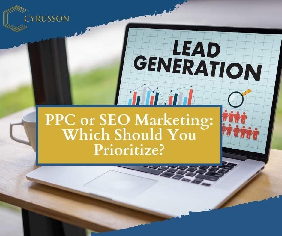 PPC or SEO Marketing - Which Should You Prioritize? | Cyrusson