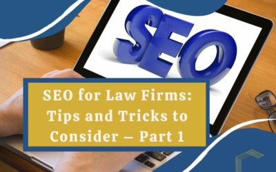 SEO for Law Firms: Tips and Tricks to Consider – Part 1