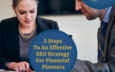 3 Steps To An Effective SEO Strategy For Financial Planners