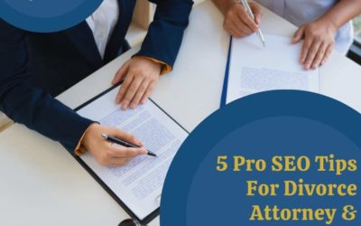 5 Pro SEO Tips For Divorce Attorney & Family Lawyers