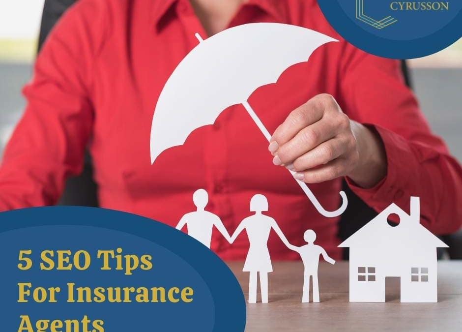 5 SEO Tips For Insurance Agents