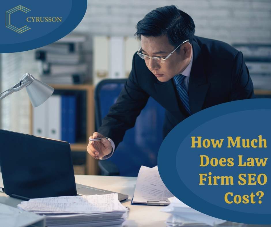 How Much Does Law Firm SEO Cost? | Cyrusson