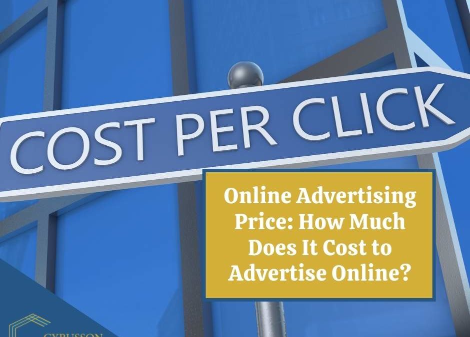 Online Advertising Price: How Much Does It Cost to Advertise Online?