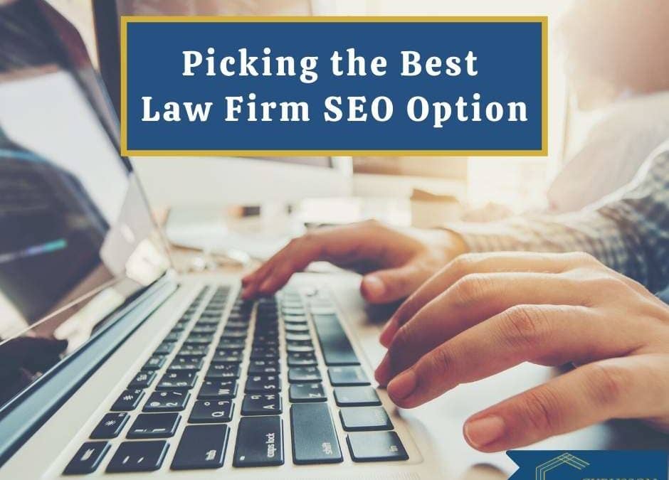 Picking the Best Law Firm SEO Option