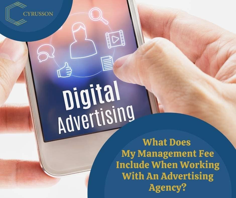 What Does My Management Fee Include When Working With An Advertising Agency? | Cyrusson