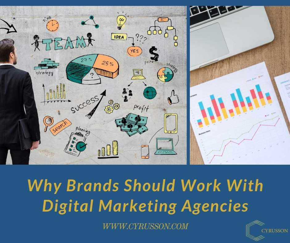 Why Brands Should Work With Digital Marketing Agencies | Cyrusson