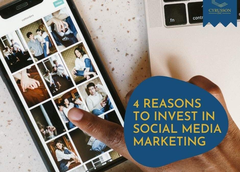 4 Reasons To Invest In Social Media Marketing