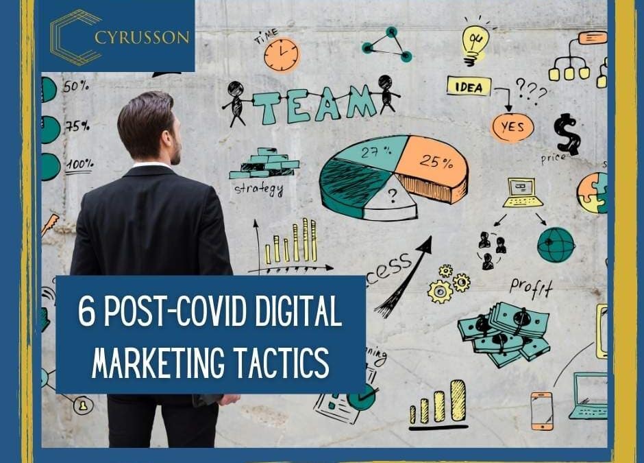 6 Post-Covid Digital Marketing Tactics