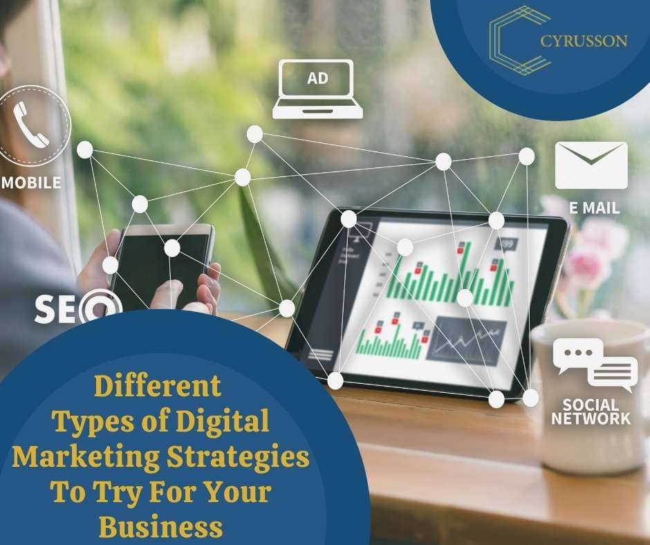 Different Types of Digital Marketing Strategies To Try For Your Business | Cyrusson
